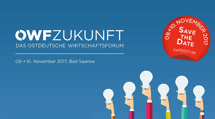 OWF Zukunft – Das Ostdeutsche Wirtschaftsforum 2017